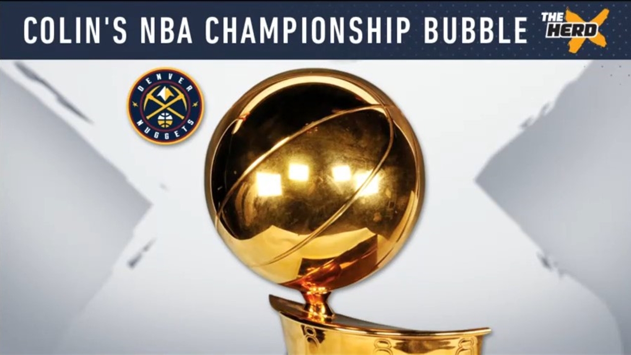 Colin Cowherd reveals his NBA championship bubble