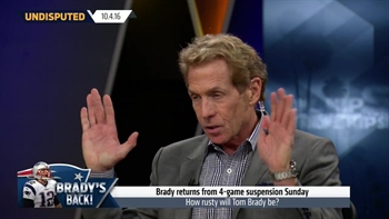 Skip argues Tom Brady won't be rusty at all in his return | UNDISPUTED