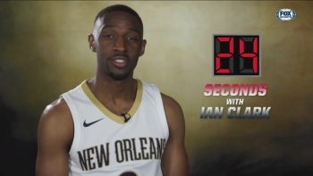 24 Seconds with Ian Clark | Pelicans Insider