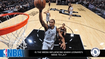 Is the media trying to influence where Kawhi Leonard goes?
