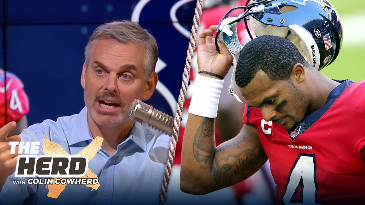 Colin Cowherd: Deshaun Watson should sit out until the Houston Texans trade him | THE HERD